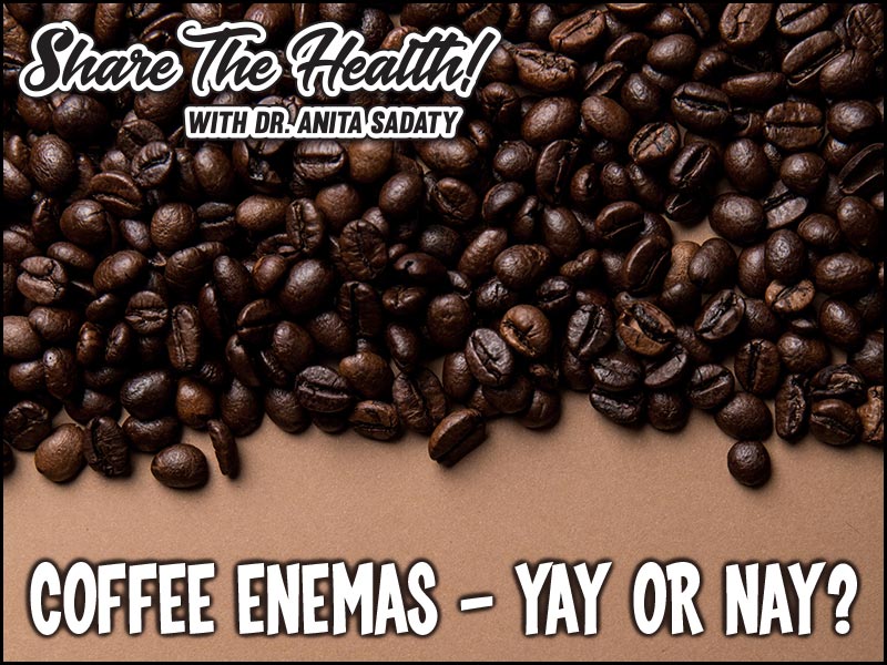 Coffee Enemas — Yay or Nay? and 7 Health Tips that Cost Next to Nothing