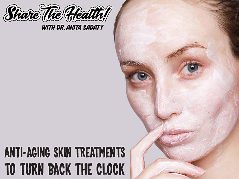 Anti-Aging Skin Treatments To Turn Back The Clock