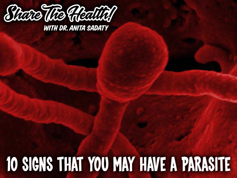 10 Signs that you may have a parasite