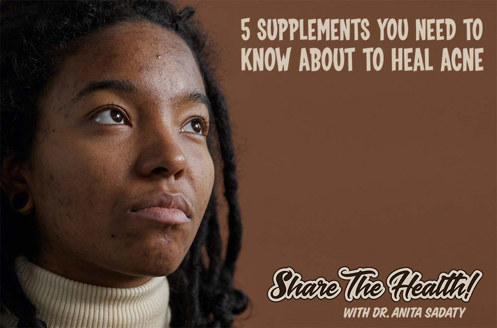 5 Supplements You Need To Know About To Heal Acne