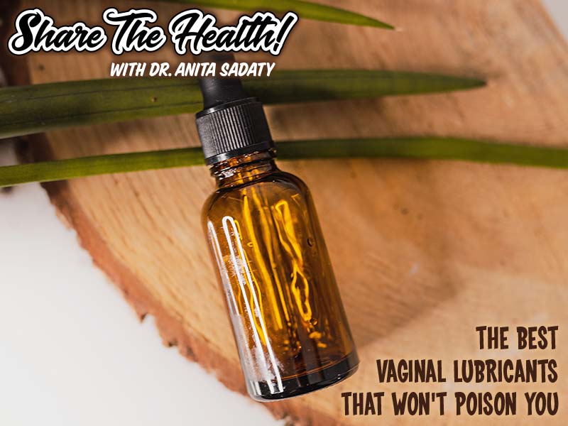 The Best Vaginal Lubricants That Won’t Poison You