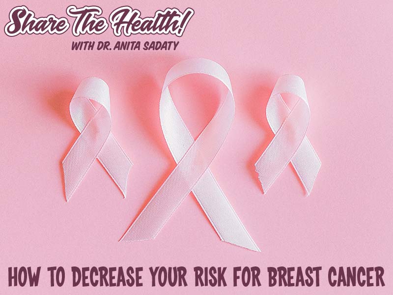 How To Decrease Your Risk For Breast Cancer