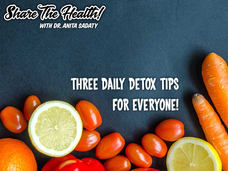 Three Daily Detox Tips for Everyone!