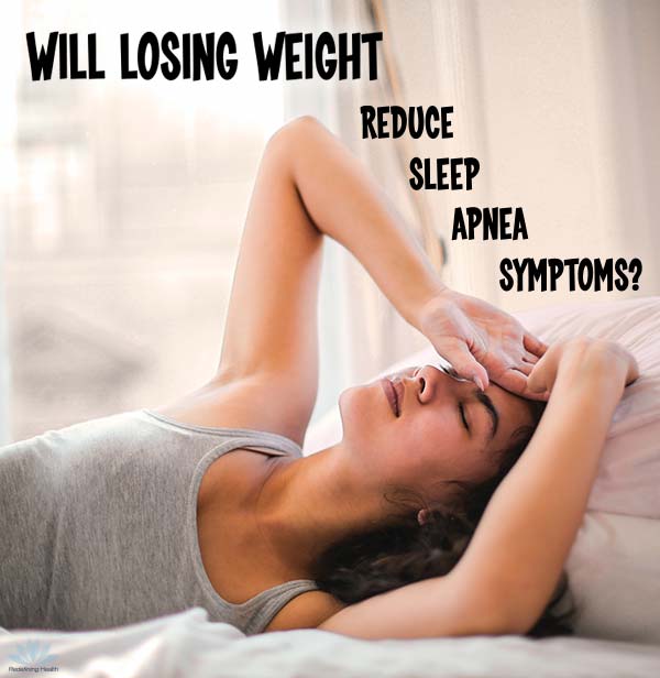 Will Losing Weight Reduce Sleep Apnea Symptoms?