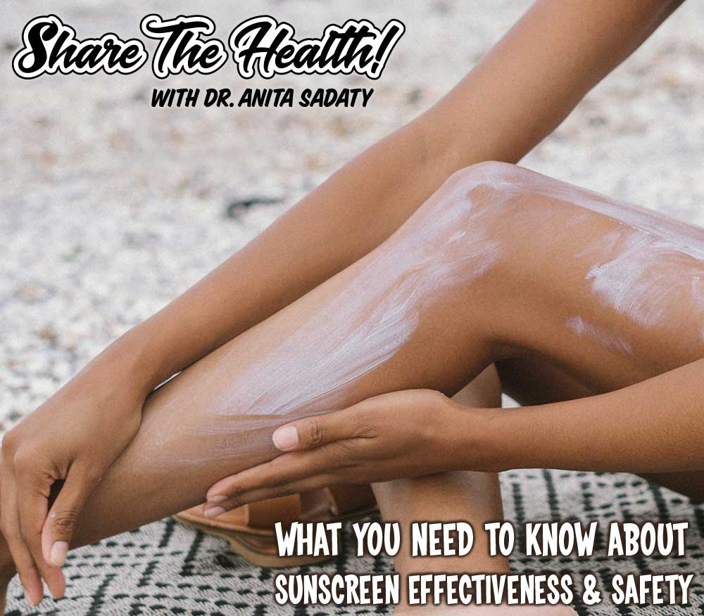 What You Need To Know About Sunscreen Effectiveness & Safety