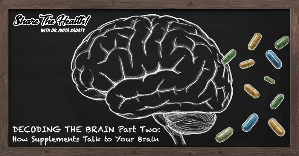 DECODING THE BRAIN Part Two: How Supplements Talk to Your Brain